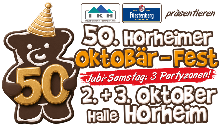 50. Horheimer OktoBaer-Fest - 2. + 3. Oktober, Halle Horheim